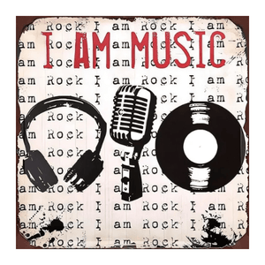 Tin signs 30X30 - I am Music
